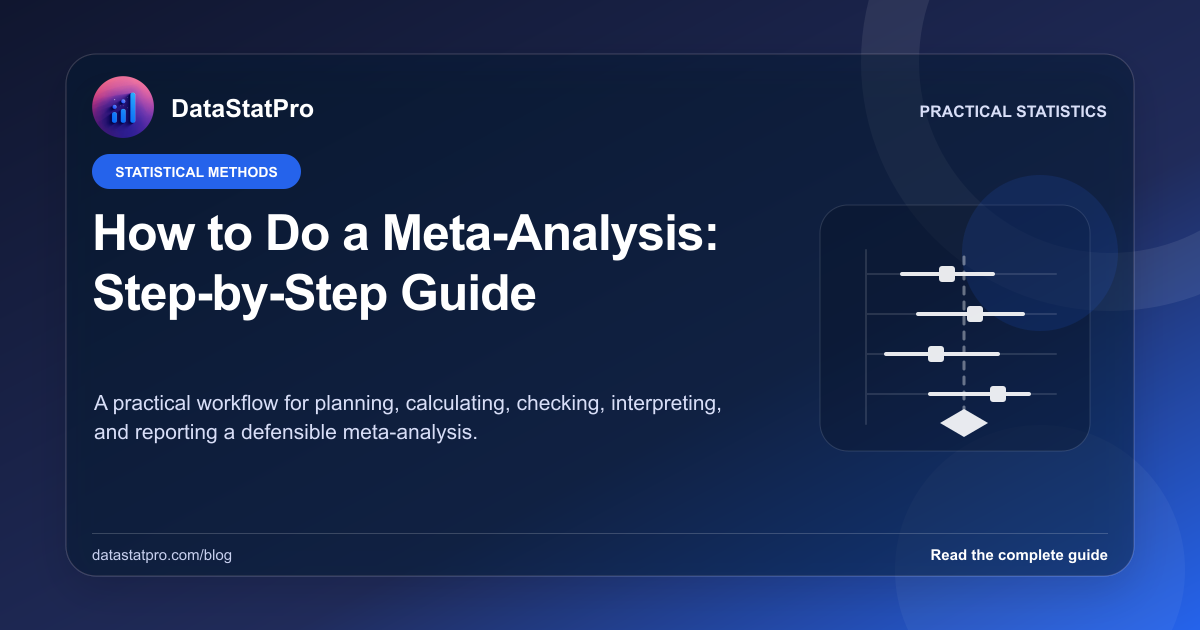 How to Do a Meta-Analysis: Step-by-Step Guide: illustrated DataStatPro statistics guide