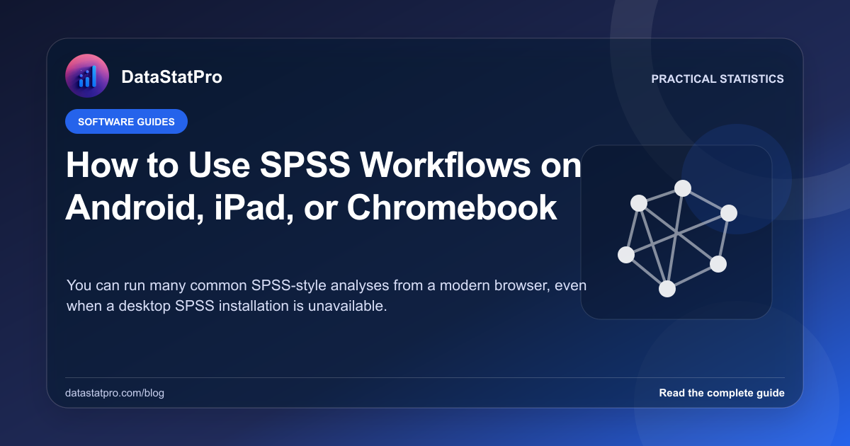 How to Use SPSS Workflows on Android, iPad, or Chromebook: illustrated DataStatPro statistics guide