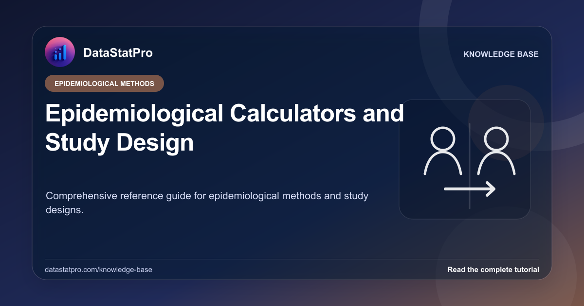 Epidemiological Calculators and Study Design: illustrated DataStatPro statistics tutorial
