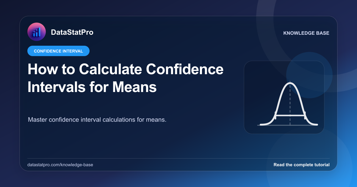 How to Calculate Confidence Intervals for Means: illustrated DataStatPro statistics tutorial