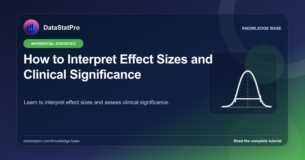 How to Interpret Effect Sizes and Clinical Significance: illustrated DataStatPro statistics tutorial