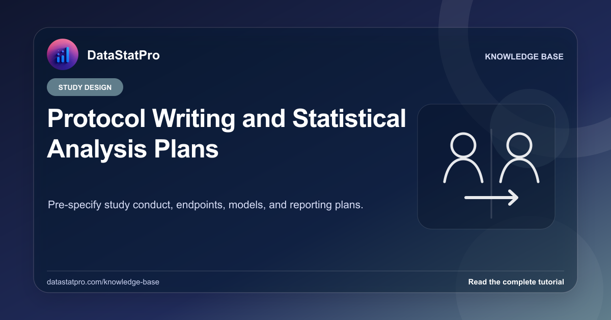 Protocol Writing and Statistical Analysis Plans: illustrated DataStatPro statistics tutorial