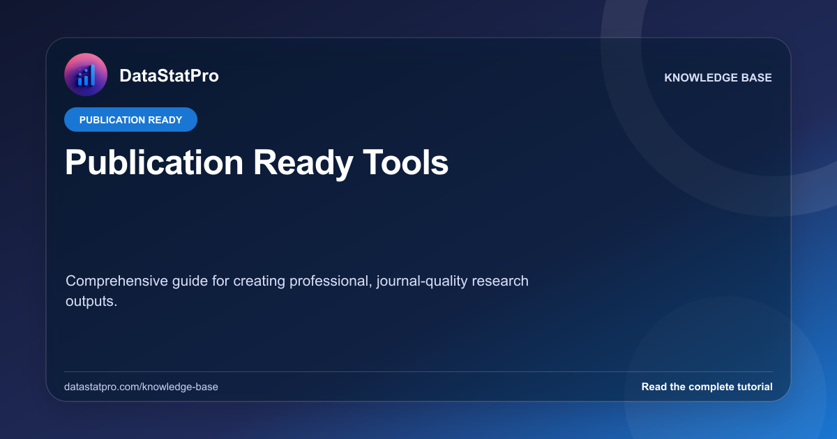 Publication Ready Tools: illustrated DataStatPro statistics tutorial