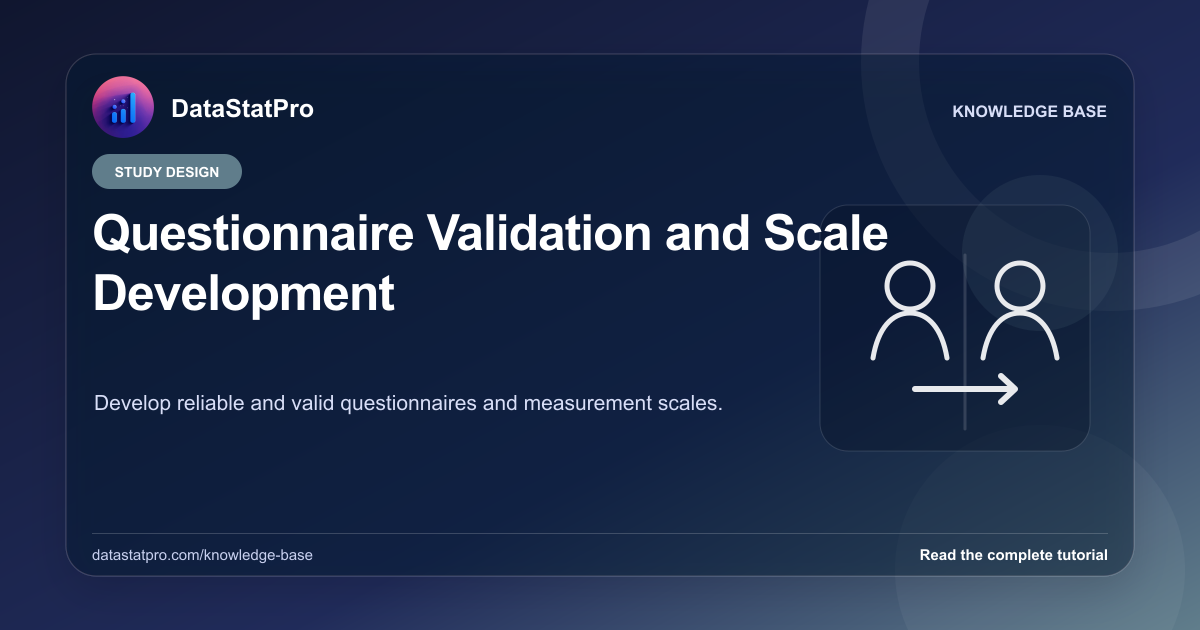 Questionnaire Validation and Scale Development: illustrated DataStatPro statistics tutorial