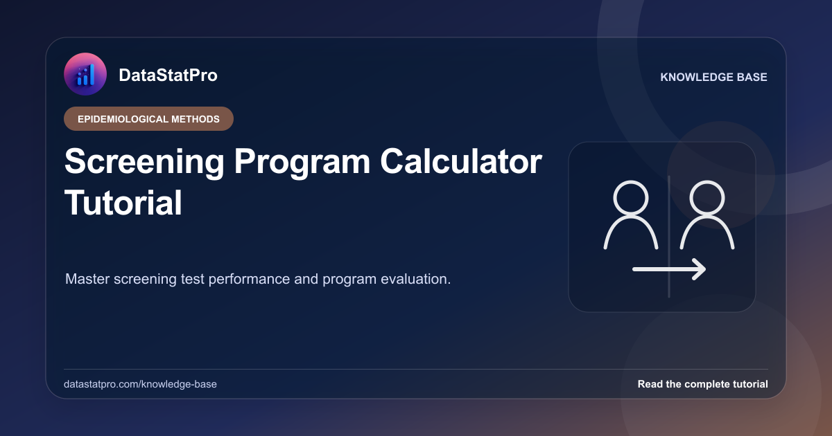 Screening Program Calculator Tutorial: illustrated DataStatPro statistics tutorial
